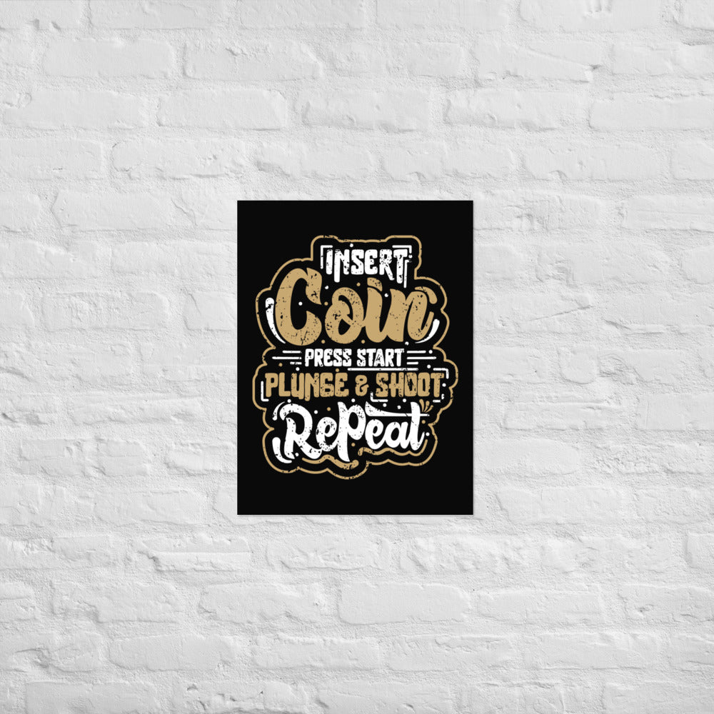 INSERT COIN AND REPEAT PINBALL POSTER – Pinballs and Dreams