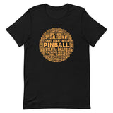 PINBALL WORDS ORANGE BALL PINBALL T-SHIRT