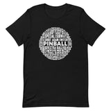 PINBALL WORDS WHITE BALL PINBALL T-SHIRT