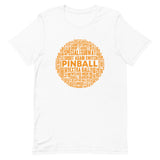 PINBALL WORDS ORANGE BALL PINBALL T-SHIRT